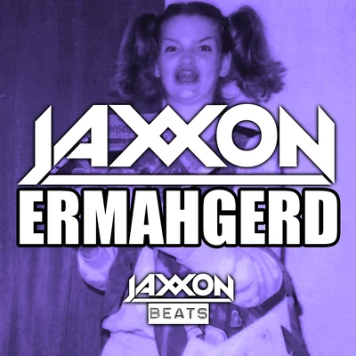 Jaxxon/Baxta/Baxta feat. JaxxonErmahgerd