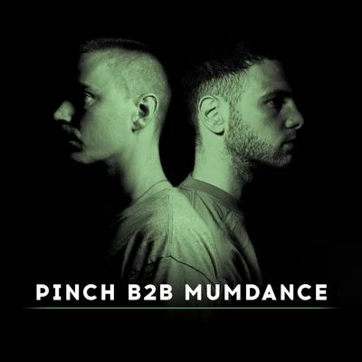 PinchPinch B2B Mumdance (Continuous Mix)