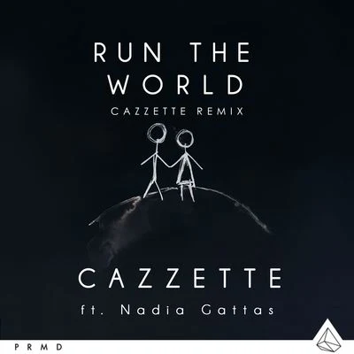 Nadia GattasRun The World (CAZZETTE Remix)