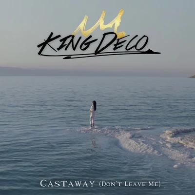 King DecoCastaway (Dont Leave Me)