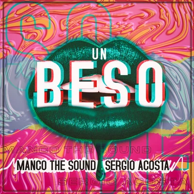 Dj Dasten/Felicia/Manco the SoundUn Beso