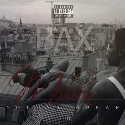 BaxMillion Dollar Dream III (feat. Kerem Zephaniah)