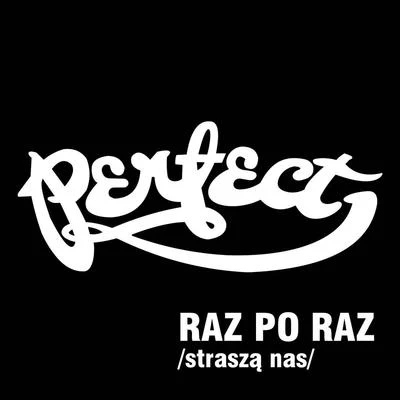 PerfectRaz Po Raz (Strasza Nas)