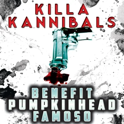 PumpkinHeadDCQKilla Kannibals (feat. Pumpkinhead & Famoso) - Single