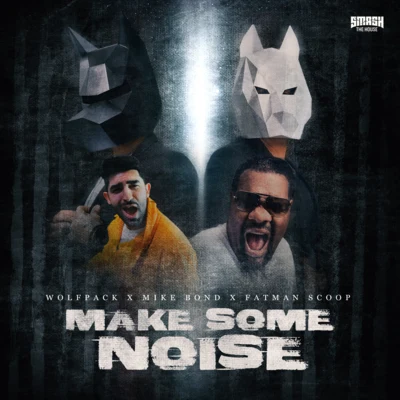 Vinny/Wolfpack/Dennis Cartier/AdannayMake Some Noise