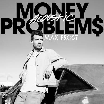 Max FrostMoney Problems (Acoustic)