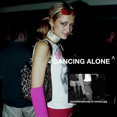 Axwell Λ IngrossoDancing Alone