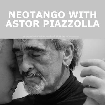 Astor PiazzollaNeotango with Astor Piazzolla