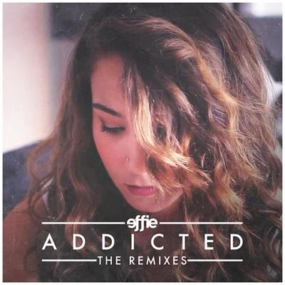 effieAddicted (Remixes)