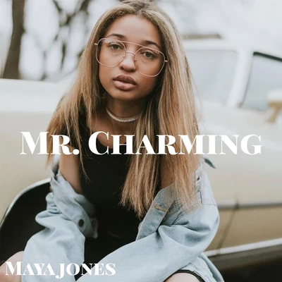 Maya Jones/Laudr8Mr. Charming