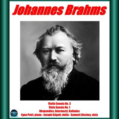 Egon PetriBrahms: Violin Sonata No. 3 - No. 1 - Rhapsodies, Intermezzi, Ballades