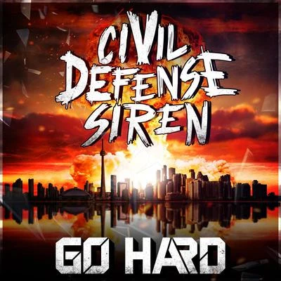 Go Hard/Milano the DonCivil Defense Siren