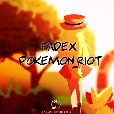 FadeXPokemon Riot