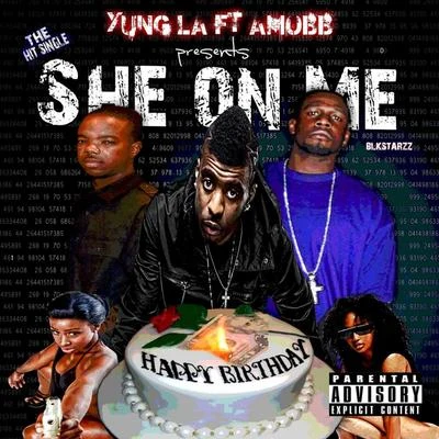 Yung LAShe On Me (feat. Amobb)