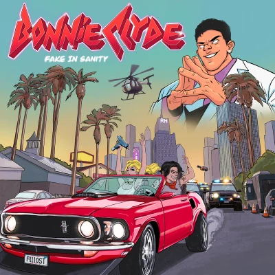 Fake in Sanity (菲斯特)Bonnie Clyde