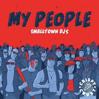 Smalltown DJs/Sinden/Clyde P/Corinna Jane/Sluggers/Durante/DJ Deeon/Oh Snap!/Vanilla Ace/CassianMy People