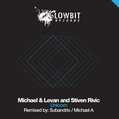 Stiven Rivic/Michael & LevanUnicorn