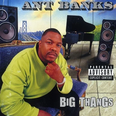 Ant Banks/EugenoBig Thangs