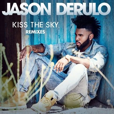 Jason DeRuloKiss the Sky (Remixes)