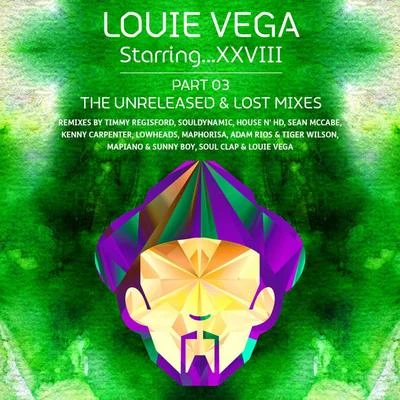 Louie Vega/Joe Claussell/INCOGNITOLouie Vega Starring...XXVIII Unreleased & Lost Mixes