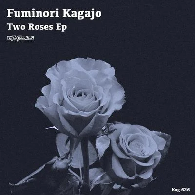 Fuminori Kagajo/Jaidene VedaTwo Roses EP