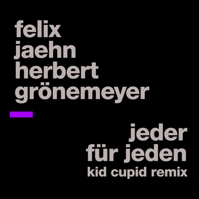 Felix JaehnJeder für Jeden (Kid Cupid Remix)