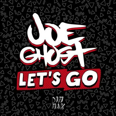 Joe GhostLets Go