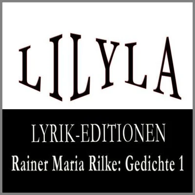 Rainer Maria RilkeGedichte 1