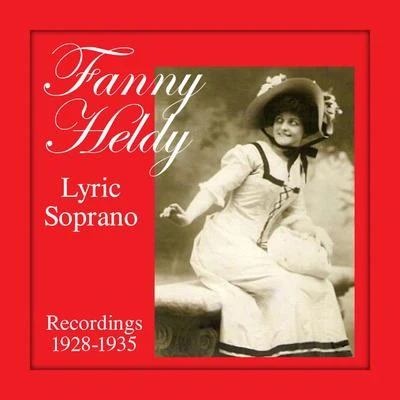 Fanny HeldyLyric Soprano, Recordings 1928-1935