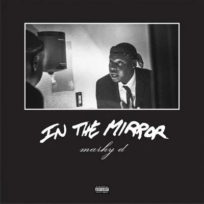 Blaq Tuxedo/Marky DIn the Mirror