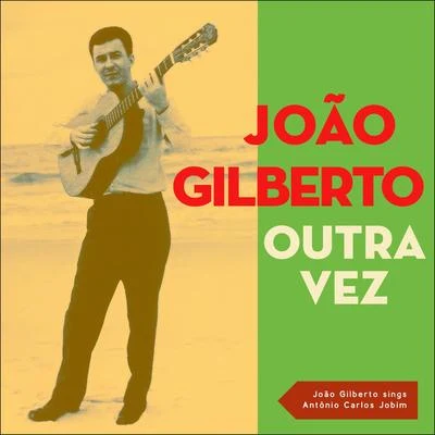 João Gilberto/Dorival CaymmiOutra Vez (NotExplicit)