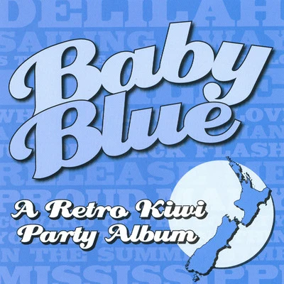 BABY BLUE/Dido/Bruza/SelahA Retro Kiwi Party Album