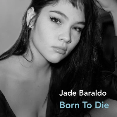 Jade BaraldoJaviera MenaBorn to Die