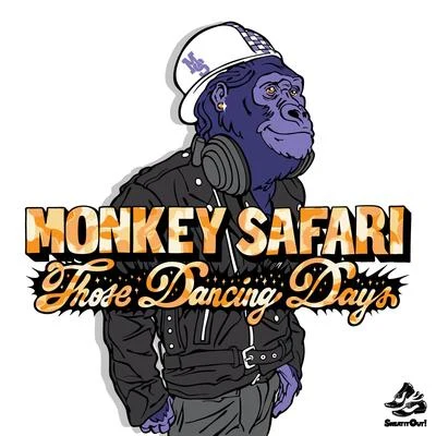 Monkey SafariThose Dancing Days