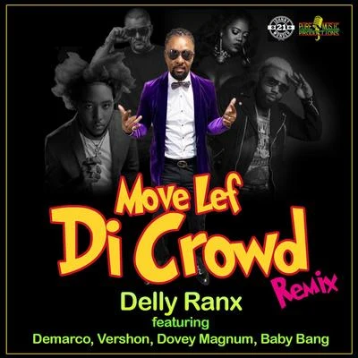 Delly RanxMove Lef Di Crowd (Remix)