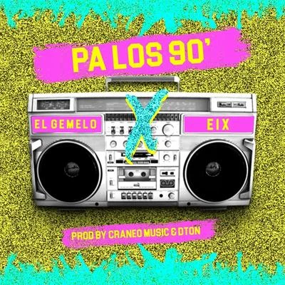 El GemeloPa los 90 (feat. Eix)