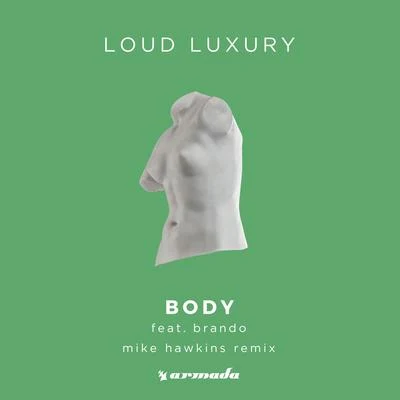 The Young Escape/Loud LuxuryBody (Mike Hawkins Remix)