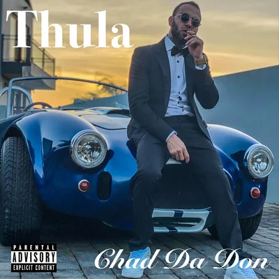 Chad da Don/LocnvilleThula