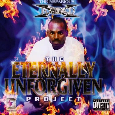 X-RaidedThe Eternally Unforgiven Project