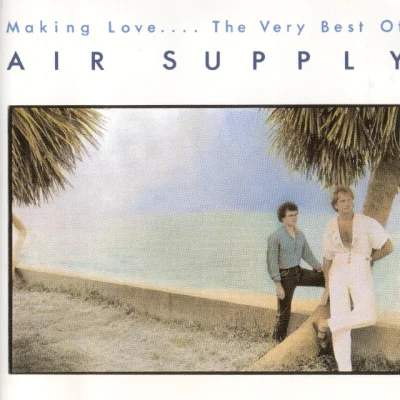 Air SupplyMaking Love... The Very Best of Air Supply