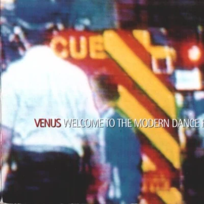 VenusWelcome To The Modern Dance Hall