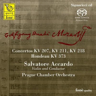 Prague Chamber OrchestraWolfgang Amadeus Mozart: Violin Concertos, K. 207, K. 211, K. 218 & Rondeau, K. 373