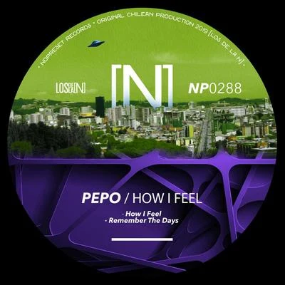 Pepo/Ron Flatter/Ness/Alex Gomez/biAs/Lee Van Dowski/Olmo/Neka/Zoo Brazil/TopcatsHow I Feel