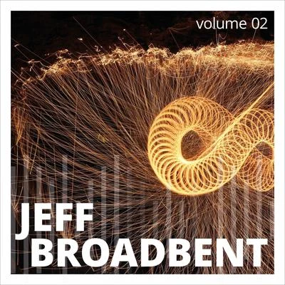 Jeff BroadbentJeff Broadbent, Vol. 2