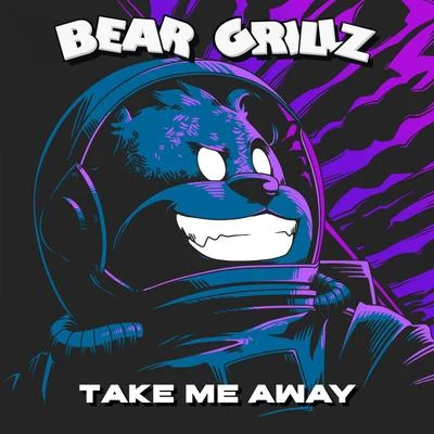 Stryer/Bear Grillz/Meg & DiaTake Me Away