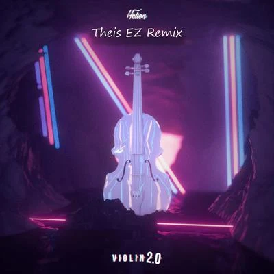 HelionViolin 2.0 (Theis EZ Remix)