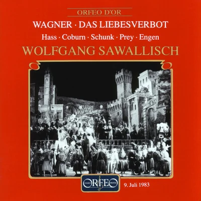 Orchester der Bayerischen Staatsoper München/Wolfgang SawallischWAGNER, R.: Liebesverbot (Das) [Opera] (Hass, Coburn, Schunk, Engen, Bavarian State Opera Chorus and Orchestra, Sawallisch)