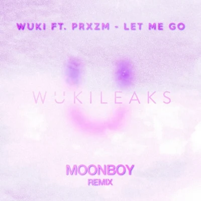 MOONBOY/Control FreakLet Me Go (MOONBOY Remix)