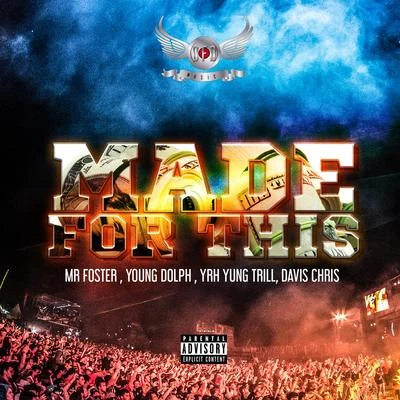 Davis Chris/Mr FosterMade For This (feat. Young Dolph & Yrh Yung Trill)