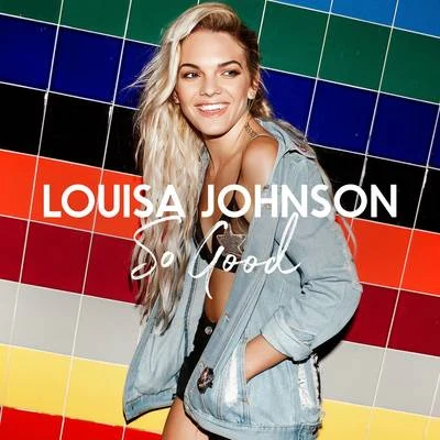 Louisa Johnson/Olly MursSo Good (Acoustic)